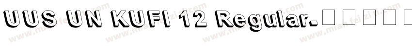 UUS UN KUFI 12 Regular字体转换